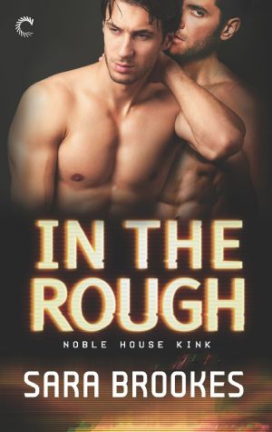 [Noble House Kink 03] • In the Rough